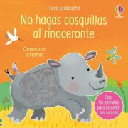 No hagas cosquillas al rinoceronte libro con sonidos y texturas para 6 meses