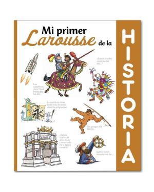 Mi Primer Larousse de Historia